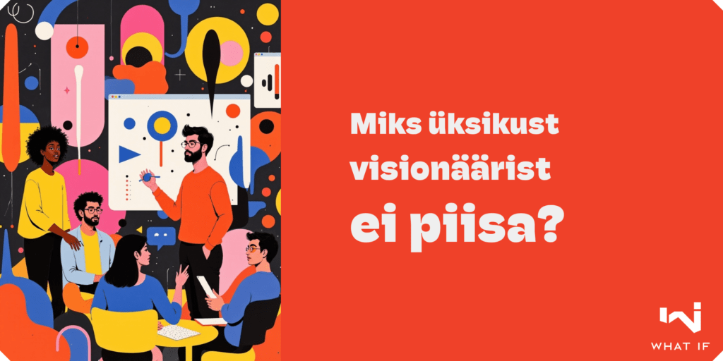 Kogukond kui innovatsiooni katalüsaator: miks üksikust visionäärist ei piisa?